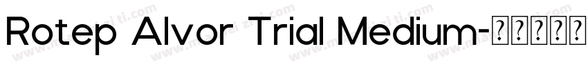 Rotep Alvor Trial Medium字体转换